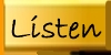 Listen